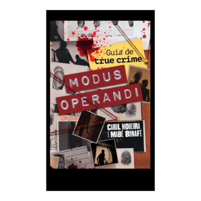 Modus Operandi: Guia De True Crime