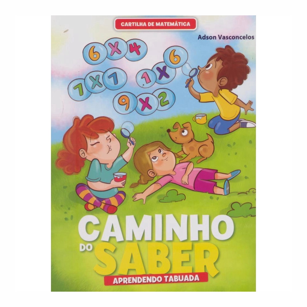 Cartilha Caminho Do Saber Matemática - Aprendendo A Tabuada Cartilha Caminho Do Saber Matemática - Aprendendo A Tabuada