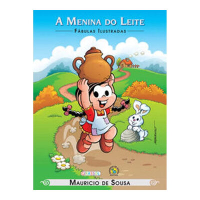 Turma Mônica: Fabulas Ilustradas - A Menina Do Leite