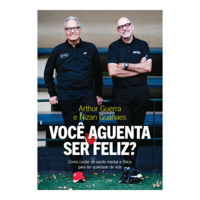 Você Aguenta Ser Feliz?