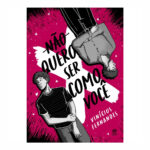 Não Quero Ser Como Você