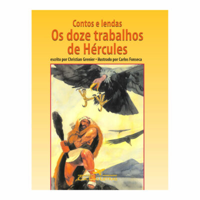 Contos E Lendas: Os Doze Trabalhos De Hércules