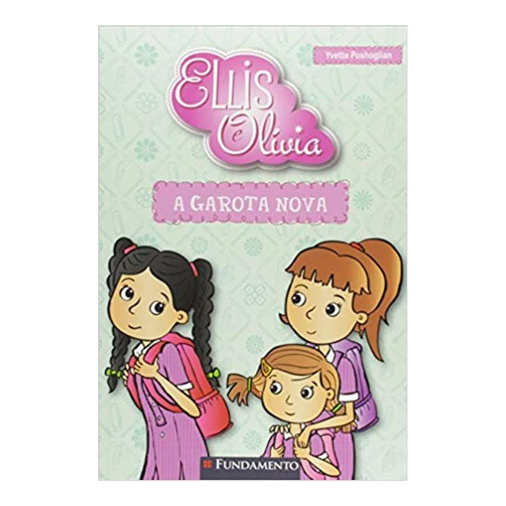 Ellis E Olivia - A Garota Nova Ellis E Olivia - A Garota Nova