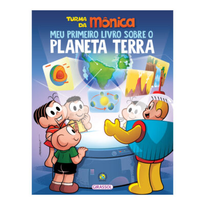 Turma Mônica: Meu Primeiro Livro Sobre O Planeta Terra