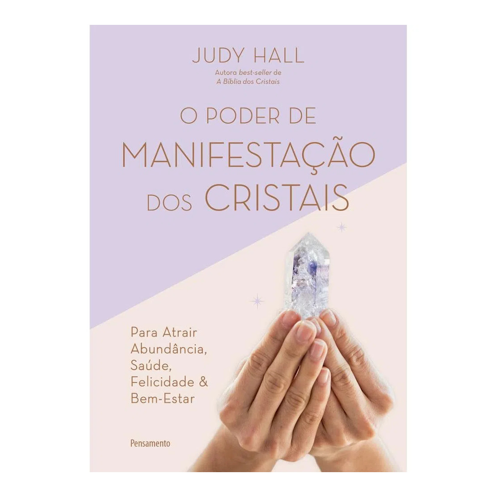 O Poder De Manifestação Dos Cristais O Poder De Manifestação Dos Cristais