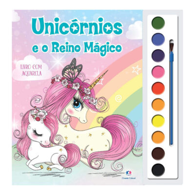 Livro Aquarela Unicórnios E O Reino Mágico