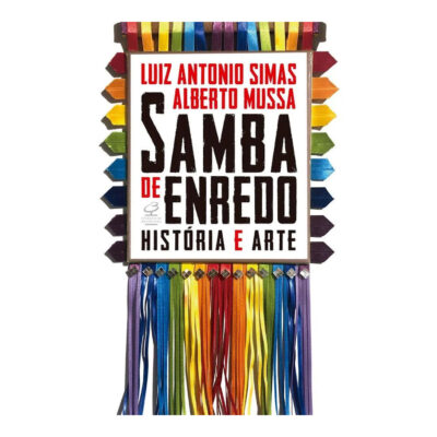Samba De Enredo: História E Arte
