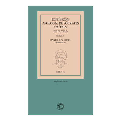 Eutífron, Apologia De Sócrates E Críton, De Platão: Obras Iv