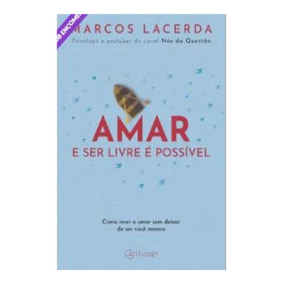 Amar E Ser Livre E Possível