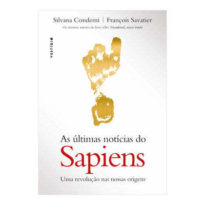 As Últimas Notícias Do Sapiens - Uma Revolucao Nas Nossas Origens
