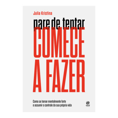 Pare De Tentar Comece A Fazer