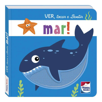 Ver, Tocar E Sentir: Mar!