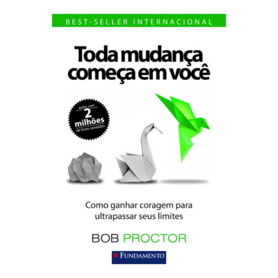 Toda Mudança Começa Em Você