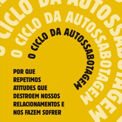 O Ciclo Da Autossabotagem