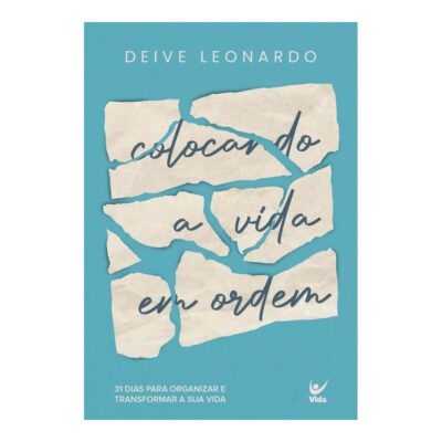 Colocando A Vida Em Ordem