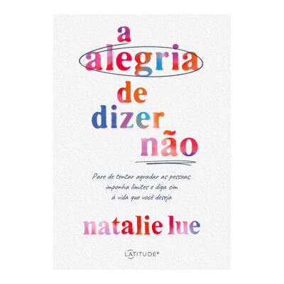 A Alegria De Dizer Não