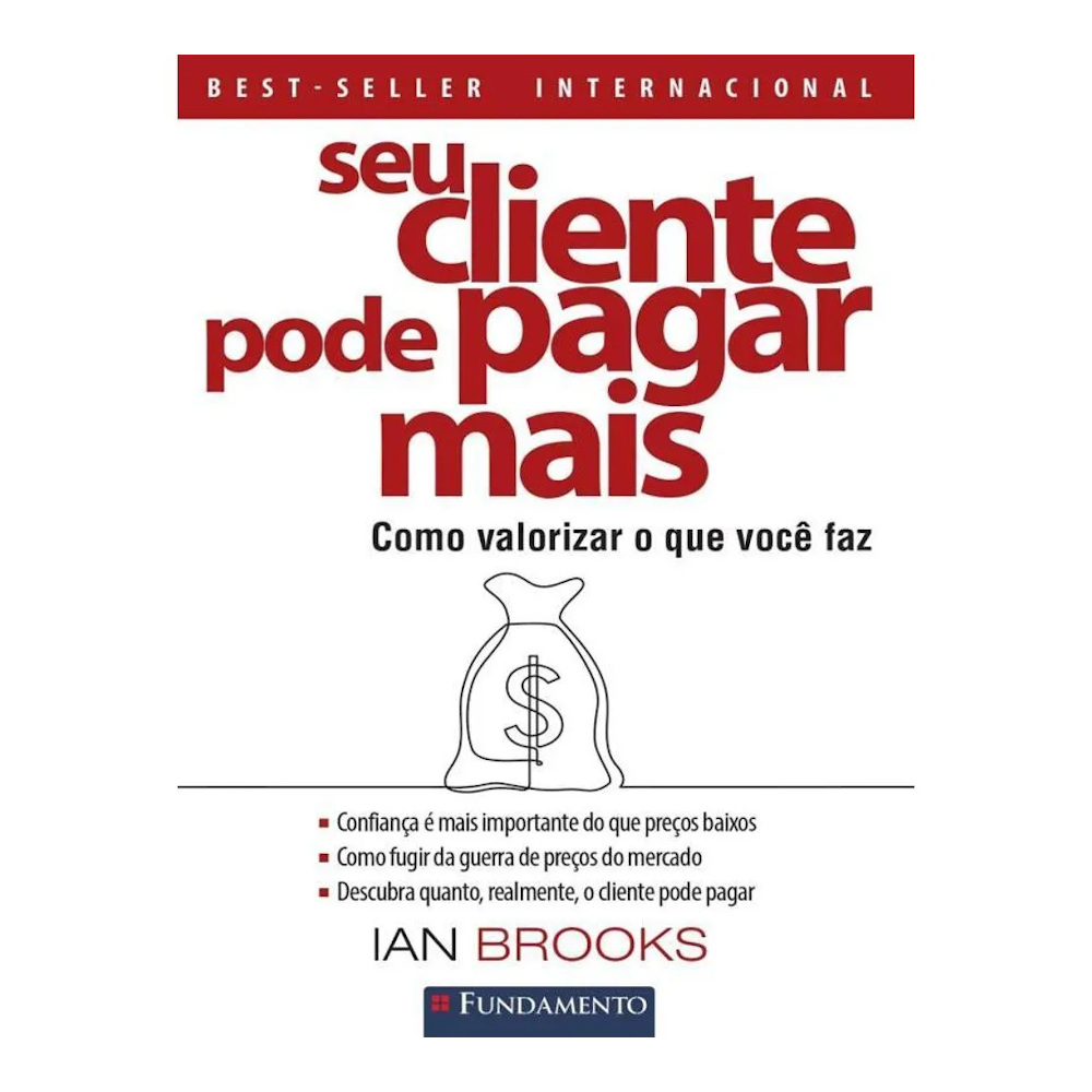 Seu Cliente Pode Pagar Mais Seu Cliente Pode Pagar Mais