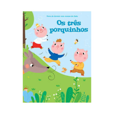 Os Três Porquinhos - Hora De Dormir - Com Contos De Fadas