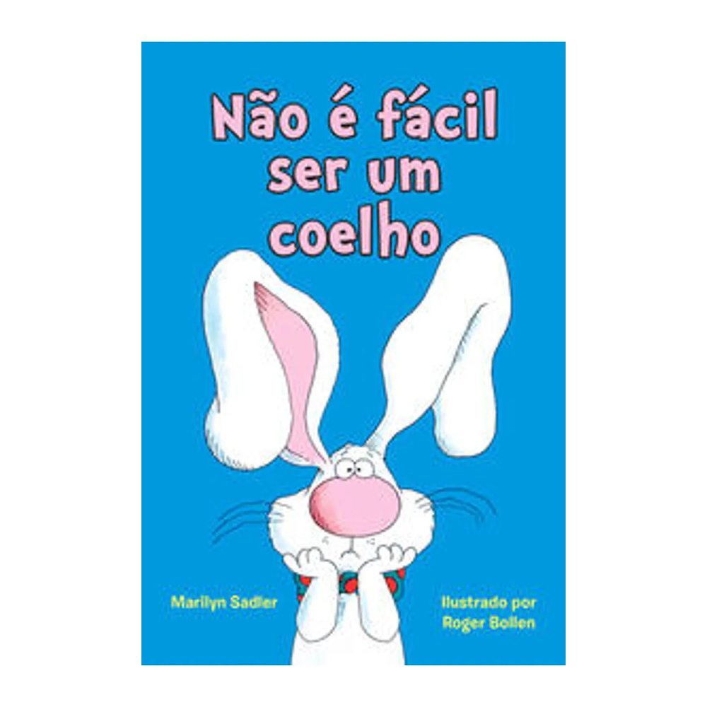 Não É Fácil Ser Um Coelho Não É Fácil Ser Um Coelho