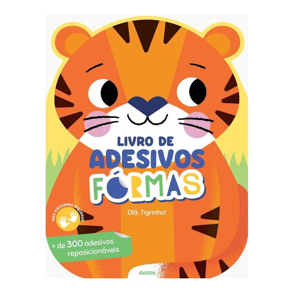 Livro De Adesivos Formas: Olá, Tigrinho! Livro De Adesivos Formas: Olá, Tigrinho!