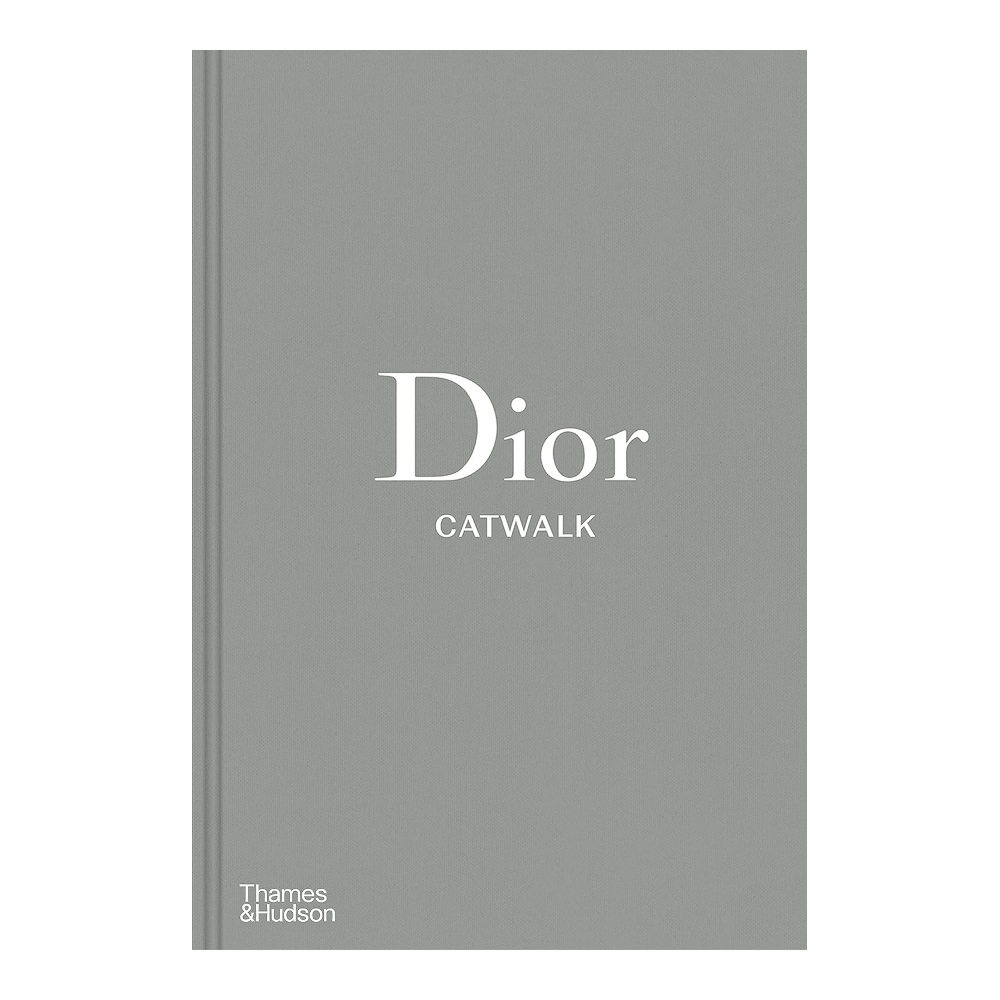 Dior Catwalk - The Complete Collections Dior Catwalk - The Complete Collections