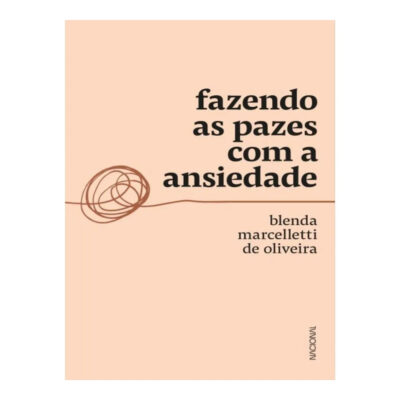 Fazendo As Pazes Com A Ansiedade