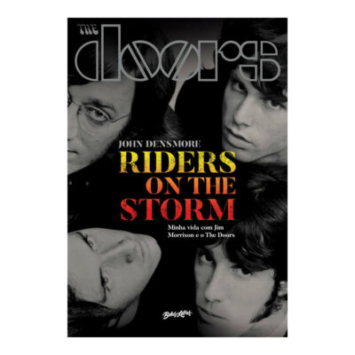 Riders On The Storm: Minha Vida Com Jim Morrison E O The Doors
