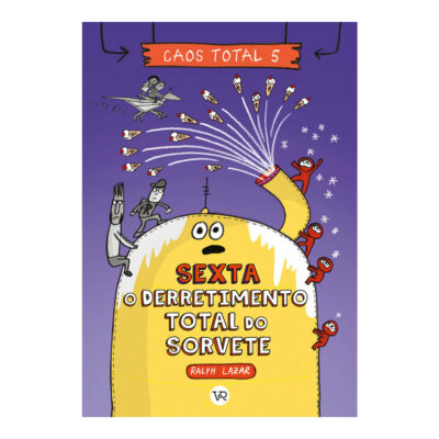 Caos Total Vol 5: Sexta - O Derretimento Total Do Sorvete