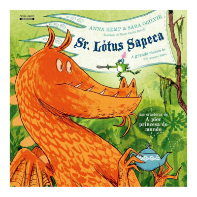 Sr. Lótus Sapeca: A Grande História De Um Pequeno Sapo