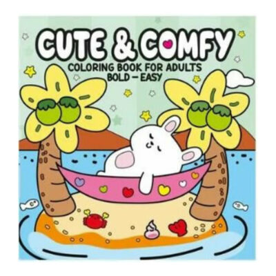 Cute & Comfy Coloring Book For Adults - Livro De Colorir: Bold - Easy