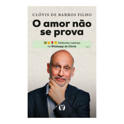 O Amor Nao Se Prova Filho, Clovis De Barros