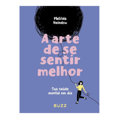 A Arte De Se Sentir Melhor