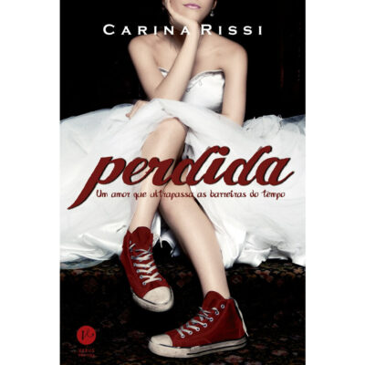 Perdida  vol 1 -  um Amor Que Ultrapassa As Barreiras Do Tempo