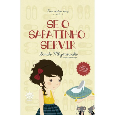 Se O Sapatinho Servir Vol 2 - Era Outra Vez