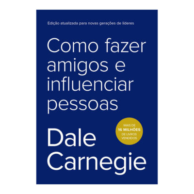 Como Fazer Amigos E Influenciar Pessoas