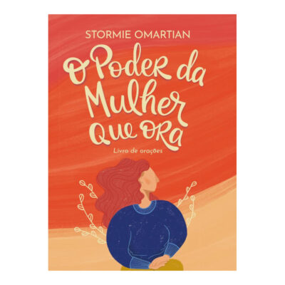 O Poder Da Mulher Que Ora - Livro De Orações