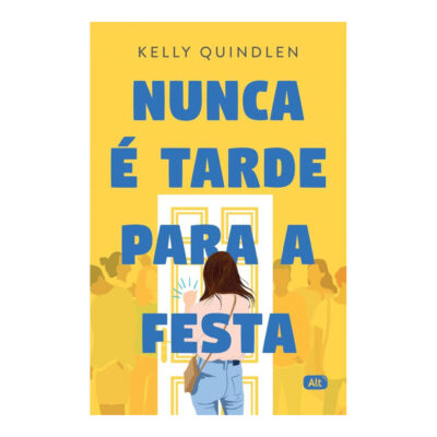 Nunca É Tarde Para A Festa