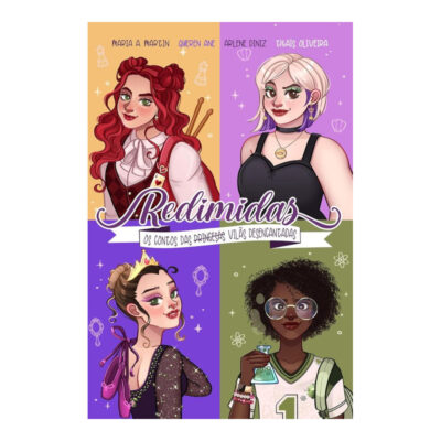 Redimidas: Os Contos Das (princesas) Vilãs Desencantadas