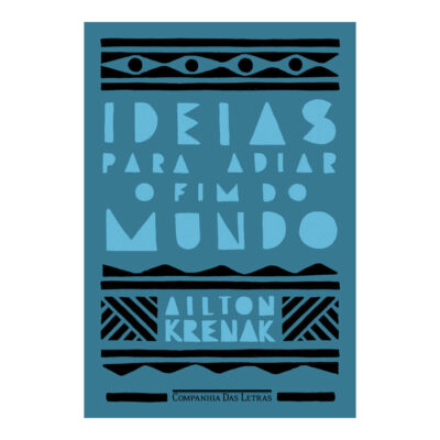 Ideias Para Adiar O Fim Do Mundo