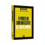 O Poder Do Subconsciente O Poder Do Subconsciente