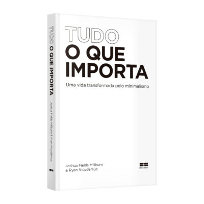 Tudo O Que Importa