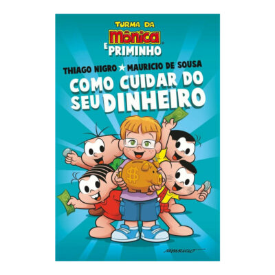 Turma Da Mônica - Como Cuidar Do Seu Dinheiro
