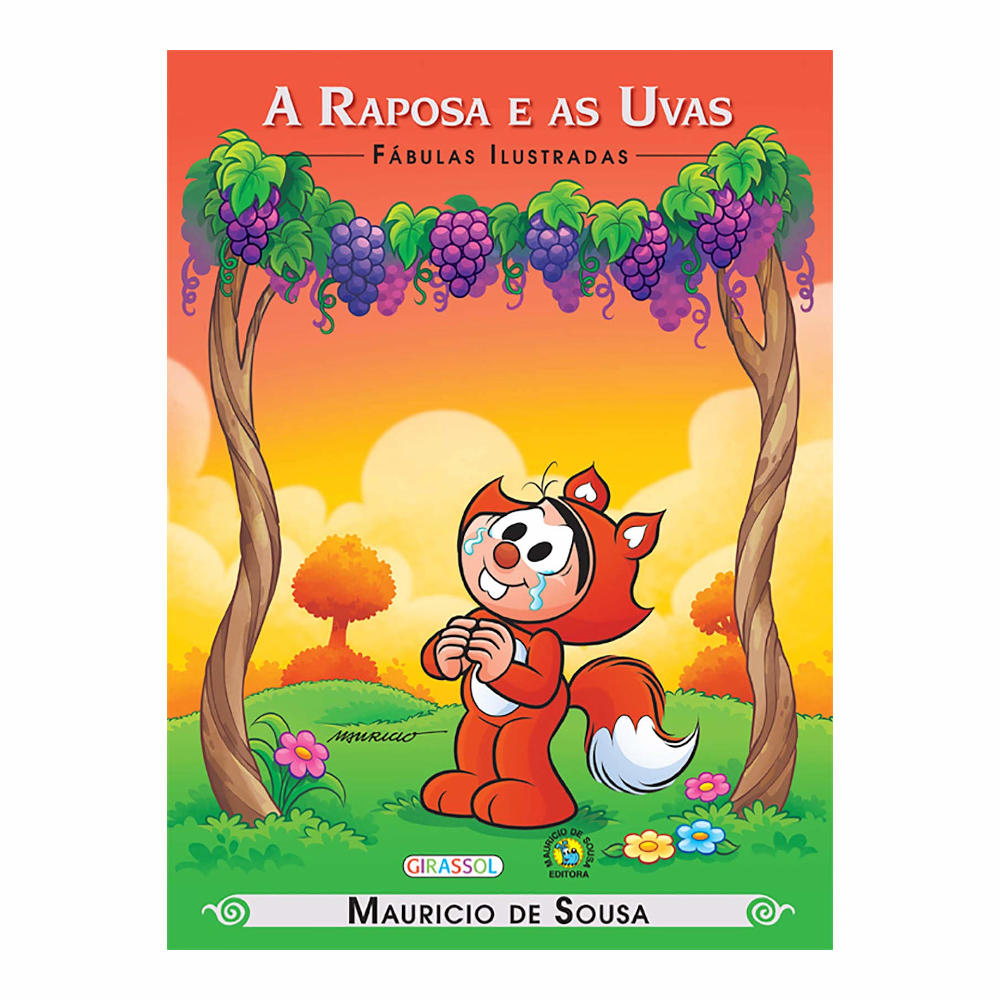 Turma Mônica: Fabulas Ilustradas - A Raposa E As Uvas Turma Mônica: Fabulas Ilustradas - A Raposa E As Uvas