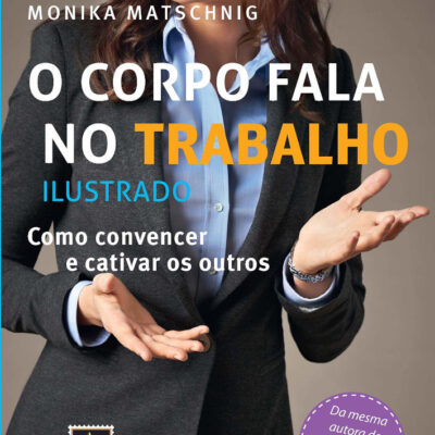 O Corpo Fala No Trabalho