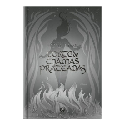 Corte De Espinhos E Rosas Vol 4 - Corte De Chamas Prateadas  - capa Especial