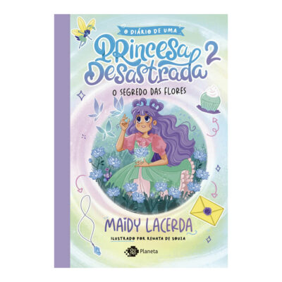 O Diário De Uma Princesa Desastrada Vol 2 - O Segredo Das Flores