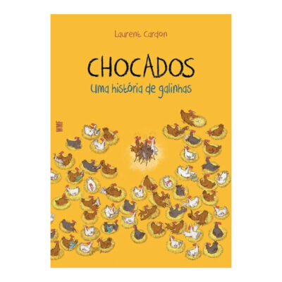 Chocados: Uma História De Galinhas