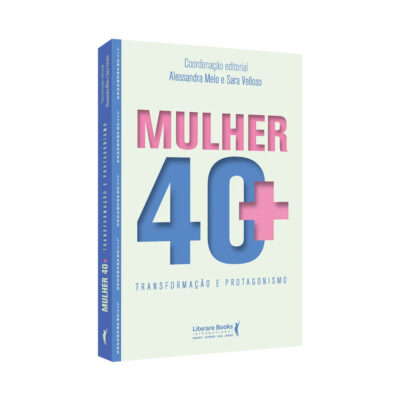 Mulher 40+: Transformação E Protagonismo