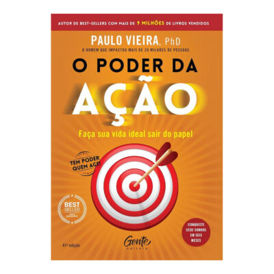 O Poder Da Ação - Faça Sua Vida Ideal Sair Do Papel