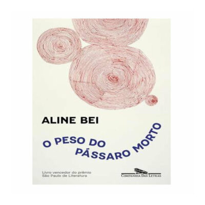O Peso Do Passaro Morto Bei, Aline O Peso Do Passaro Morto Bei, Aline